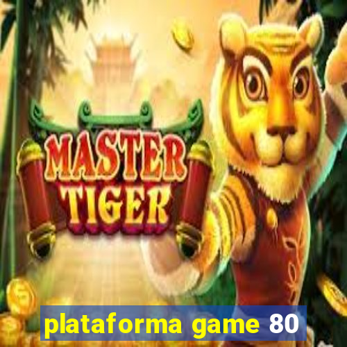 plataforma game 80